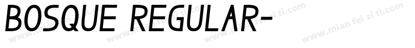 BOSQUE Regular字体转换